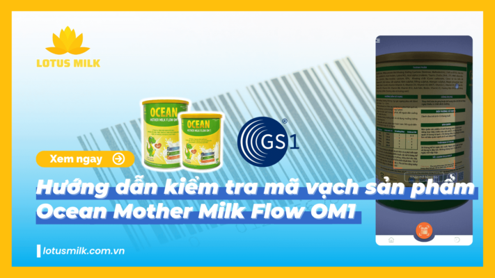 Hướng dẫn kiểm tra mã vạch sản phẩm Ocean Mother Milk Flow OM 1