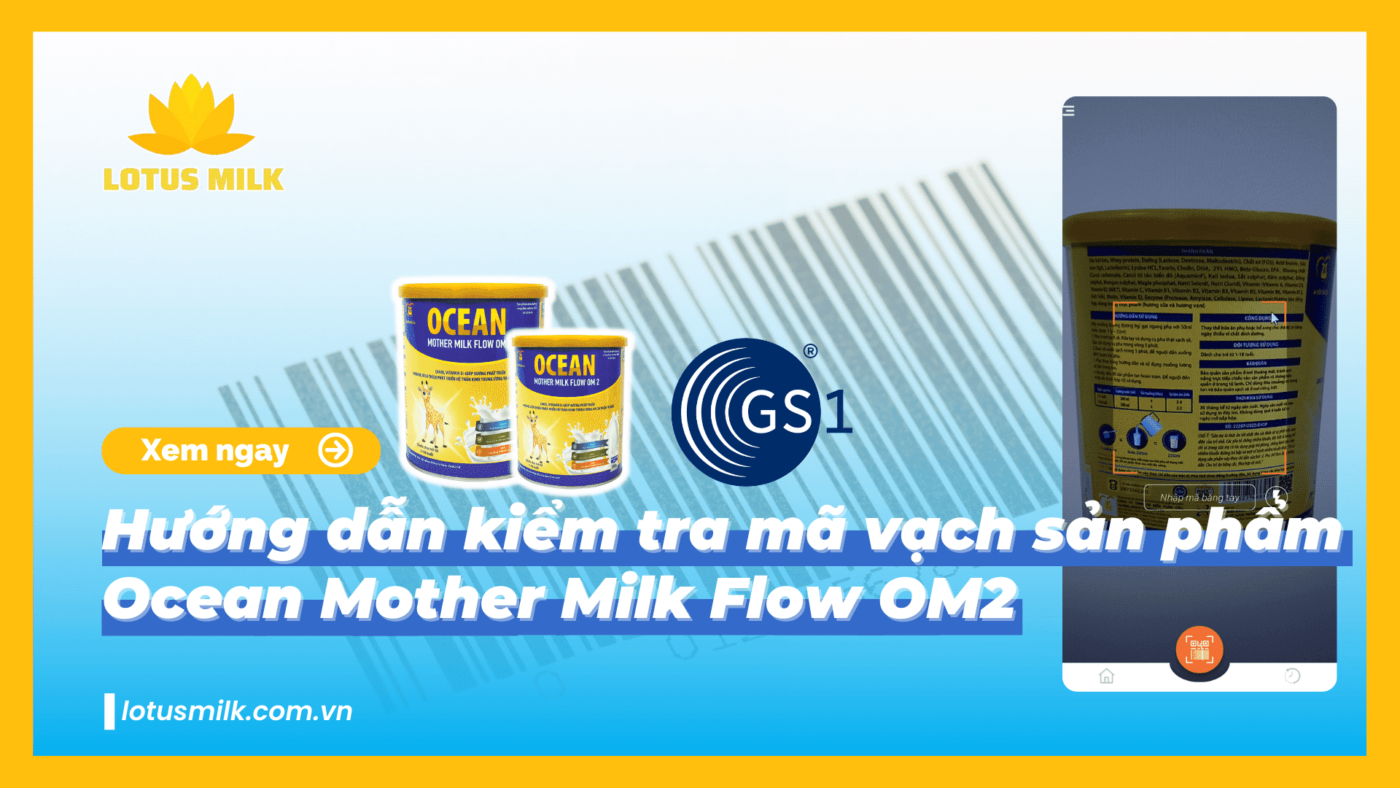 Hướng dẫn kiểm tra mã vạch sản phẩm Ocean Mother Milk Flow OM 2